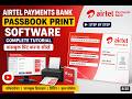 How To Print Airtel Payments Bank Passbook Print Software | Full Setup & Print Process