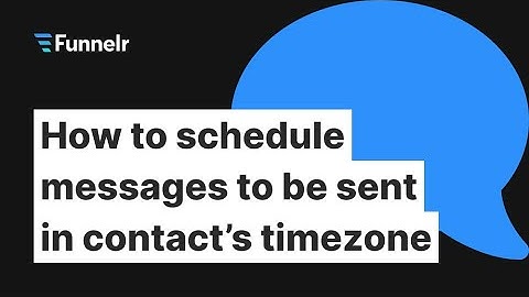 How to schedule messages to be sent in contact