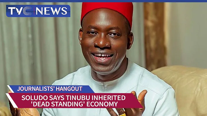 Journalists' Hangout: Soludo Says Tinubu Inherited 'Dead Horse Standing' Economy - DayDayNews