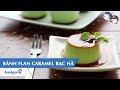 Hướng Dẫn Cách Làm Bánh Flan Caramel Bạc Hà Với Feedy Feedy VN Hướng Dẫn Cách Làm Bánh Flan Caramel Bạc Hà Với Feedy Feedy VN