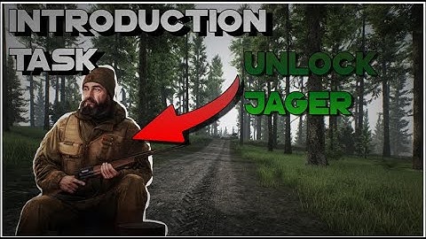 Introduction | Unlock Jaeger | Escape From Tarkov