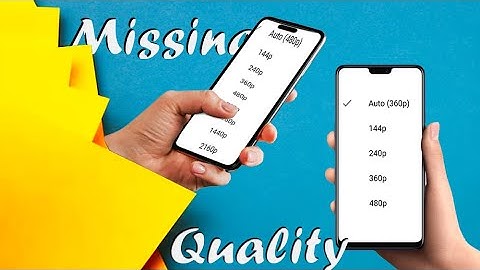 YOUTUBE MISSING QUALITY PROBLEM SOLVED