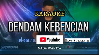 DENDAM KEBENCIAN lagu Elvi Sukaesih cover karaoke style kayboardt Yamaha psr sx 900~jari besi