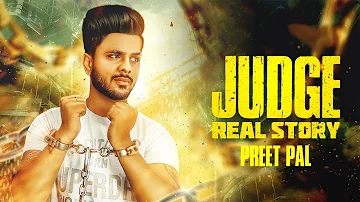 Judge Real Story | Preet Pal | Shahgur | Handa Jadla | Latest Punjabi Songs 2018