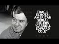 Tragic echoes american serial killers carroll edward cole