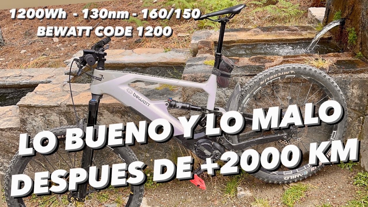 LO BUENO Y LO MALO DESPUES DE +2000 KM ( BEWATT CODE 1200 ) E MTB EBIKE BICICLETA S ELECTRICA S.