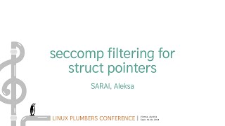 seccomp filtering for struct pointers - SARAI, Aleksa Wealth