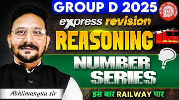 RRB Group D Reasoning Class 2025 | NUMBER SERIES | Reasoning Express Revision | Abhimanyu Sir