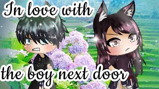 In Love with the Boy Next Door - GACHA LIFE GACHAVERSE LOVE STORY MINI MOVIE- GLMM [Seym_DNA]