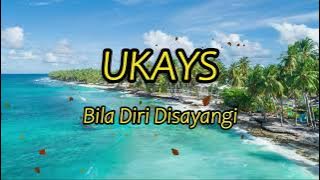 UKAYS - BILA DIRI DISAYANGI LIRIK