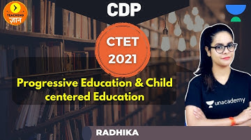 Progressive Education & Child centered Education | CDP | Target CTET 2020/2021 | Radhika