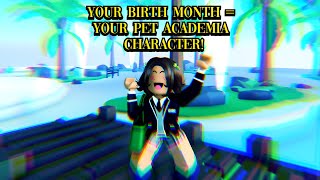 your birth month is your pet academia character 🎂 #roblox #shorts #robloxroleplay