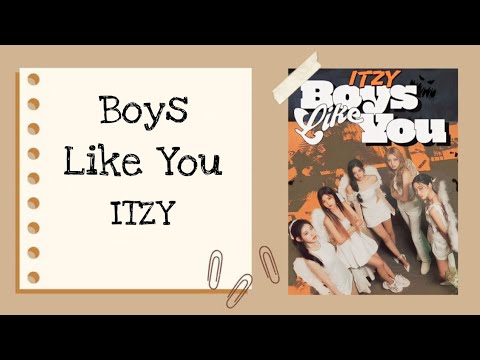 ITZY (있지) - Boys Like You (lyrics) - YouTube