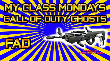 My Class Mondays- Episode 10 FAD AR- call of duty ghosts 23funkyman