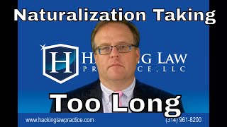When is my naturalization case taking too long?