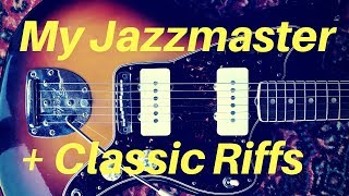 My Jazzmaster & Some Classic Riffs | Guitar Lesson My Jazzmaster & Some Classic Riffs | Guitar Lesson