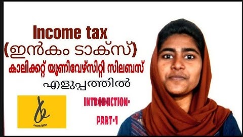 Income tax in malayalam!!ഇൻകംടാക്സ് calicut university fifth semester income tax introduction part-1