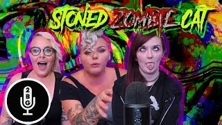 2 Baked Girls Potcast - Friday Night Smoke Sesh w. Stoned Zombie Cat