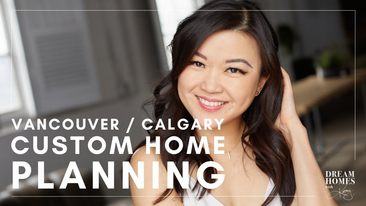 Custom Home Planning In Calgary and Vancouver YouTube