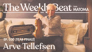 Arve Tellefsen | The Weekly Beat with Matoma Ep.030 (Year Finale)