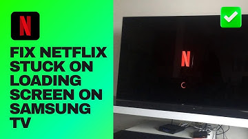 [Easy Guide] Fix Netflix Stuck on Loading Screen on Samsung TV