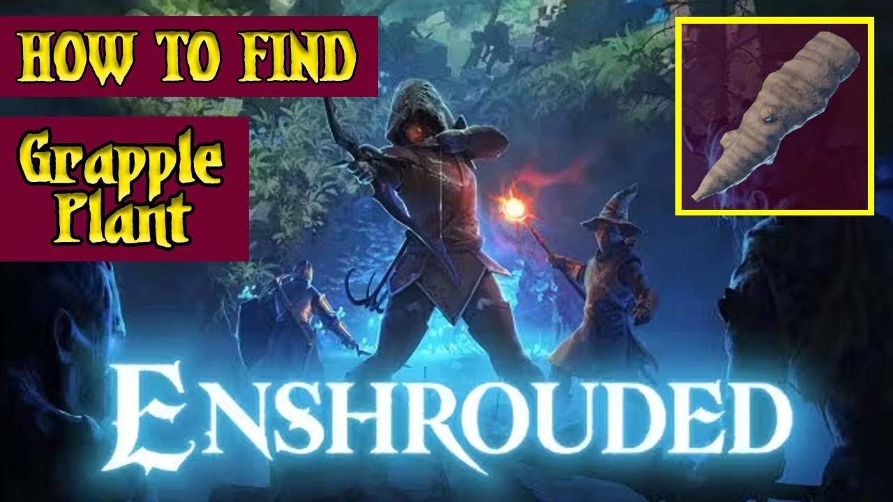 Grapple Plant - Enshrouded (Thralls of Twilight v0.8.1.0) Scout's Guide
