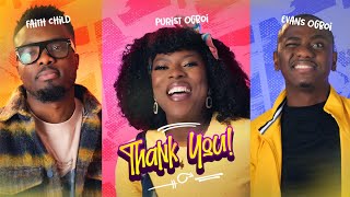 Purist Ogboi Ft Faith Child / Evans Ogboi - THANK YOU - (Official video)