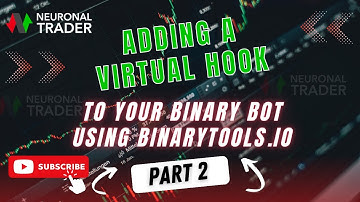 ADDING A VIRTUAL HOOK TO YOUR BINARY BOT USING BINARYTOOLS.IO🔥#PART2 VIDEO