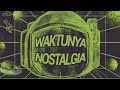 Waktunya Nostalgia: Lagu 90an & 2000an  - LIVE!