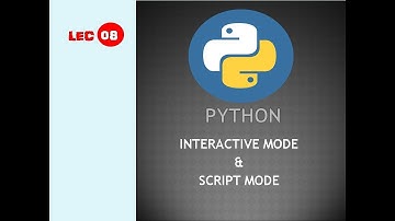 Python Interactive Mode and Script Mode | Python Tutorial |