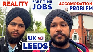 Reality of UK Part time jobs in Leeds, Accommodation filling fast in Leeds. Leeds Beckett university