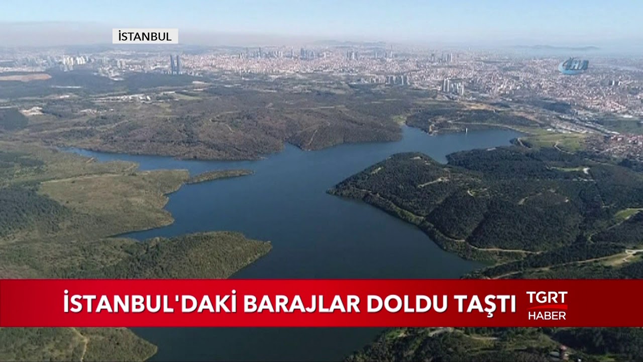 istanbul daki barajlar doldu tasti youtube