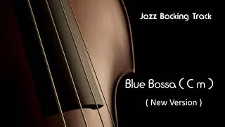 New Jazz Backing Track BLUE BOSSA ( C minor ) Bossanova Jazz Standard LIVE Play Along Jazzing Mp3 chords