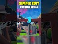 Simple Edit Fortnite Practice! 🤯
