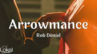 Arrowmance by Rob Deniel (Lyrics)