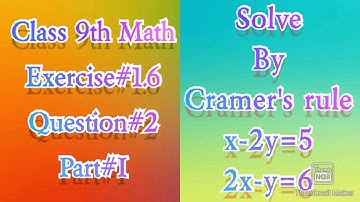 Solve x-2y=5,2x-y=6 by using Cramer