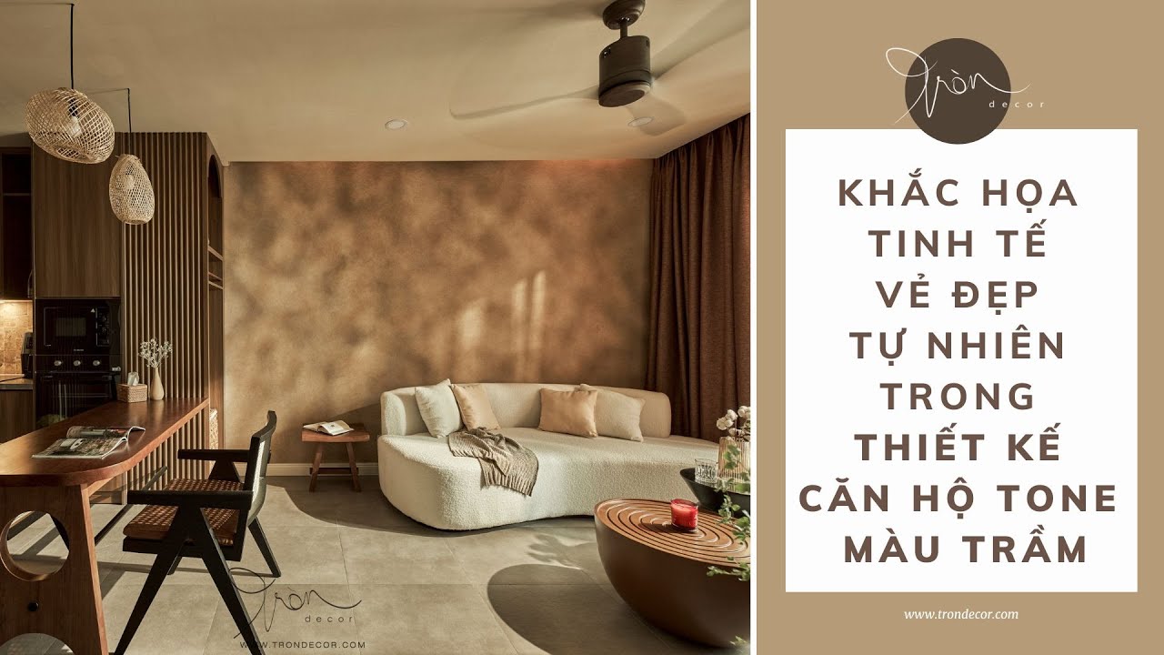 Khắc Họa Tinh Tế Vẻ Đẹp Tự Nhiên Trong Thiết Kế Căn Hộ Tone Màu Trầm ...