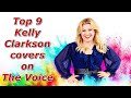 Top 9 - Kelly Clarkson covers on The Voice