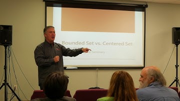 Ron Walborn Part 1 Centered Set, Bounded Set