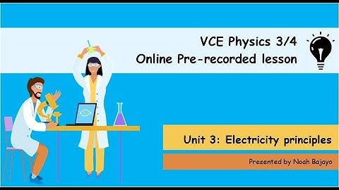 VCE Physics 3/4 Basics of Electricity Lesson 1