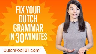 Fix Your Dutch Grammar in 30 Minutes