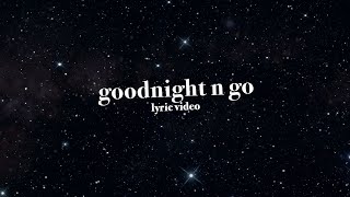 Video thumbnail of "Ariana Grande - goodnight n go (Lyric Video)"