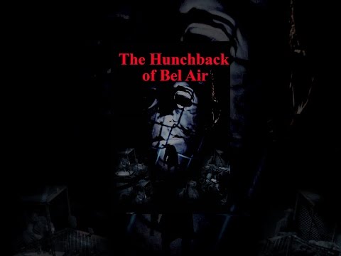 The Hunchback of Bel Air