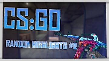 CS:GO Random Highlights #2