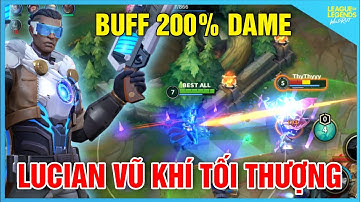 LMHT Tốc Chiến | Skin Mới Lucian Vũ Khí Tối Thượng Được Buff Ngầm Chăng Mà Bắn Cháy Quá Cháy