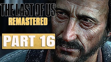 The Last of Us Remastered PS4 Walkthrough Gameplay Part 16 No Commentary - DAVID (1080p 60fps)