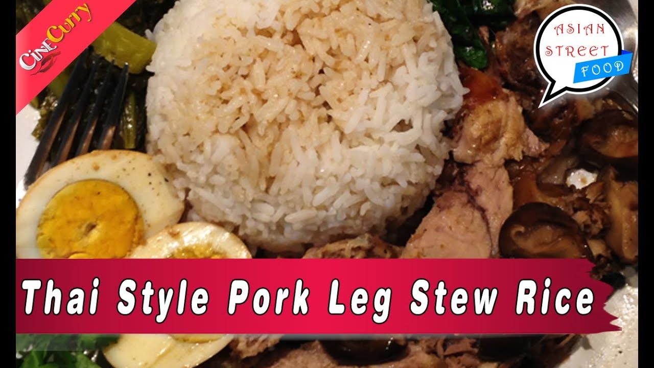 Thai Style Pork Leg Stew With Rice Recipe Asian Street Food - YouTube