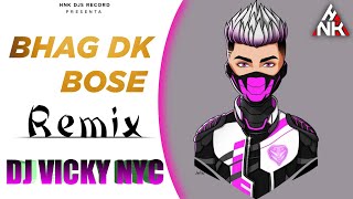 Bhaag Dk Bose Remix Dj Vicky Nyc ( HNK DJS RECORD) Resimi