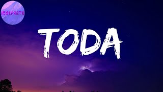 Toda (Letras) | Quédate conmigo y le picheo a todas