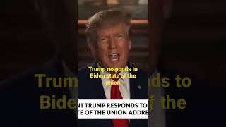 trump responds to Biden state of the union address #trump #entertainment #news #biden